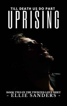 Uprising (Twisted Love Duet Book 2)