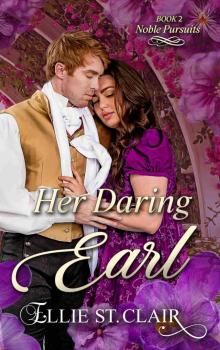 Her Daring Earl: An Enemies-to-Lovers Regency Historical Romance