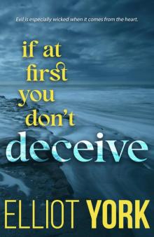 If At First You Don't Deceive