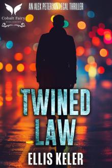 Twined Law: An Alex Peterson Legal Thriller (Alex Peterson Legal Thriller Series Book 6)