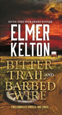 Bitter Trail and Barbed Wire