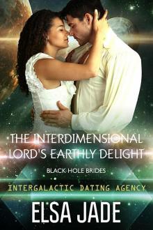 Intergalactic Dating Agency ~ Black Hole Brides ~ The Interdimensional Lord's Earthly Delight