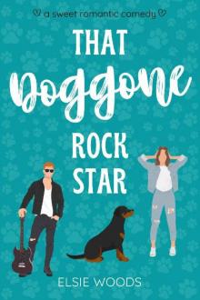 That Doggone Rock Star: A Sweet Small Town Romantic Comedy (Finding Love at the Doggy Spa)