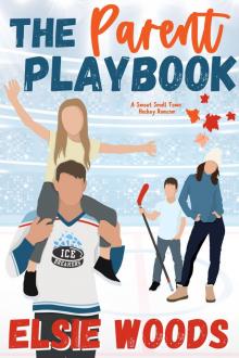 The Parent Playbook: A Sweet Small Town Hockey Romcom