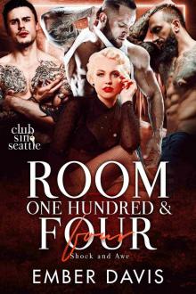 Room One Hundred and Four: Shock and Awe Room One Hundred and Four: Shock and Awe