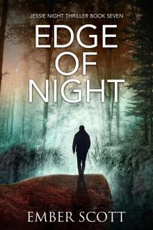 Edge Of Night: Jessie Night Thriller Book Seven