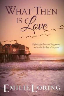 What Then Is Love