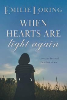 When Hearts Are Light Again : A classic romance novel When Hearts Are Light Again : A classic romance novel