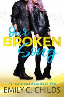 Our Broken Song: A sweet enemies to lovers, rockstar romance (For Love and Rock Book 2)