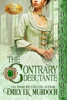 The Contrary Debutante (The De Petras Saga Book 3)
