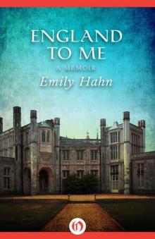 England to Me: A Memoir England to Me: A Memoir
