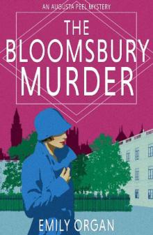 The Bloomsbury Murder (Augusta Peel Mysteries Book 3)