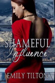 Shameful Influence (Bound for Service Book 7) Shameful Influence (Bound for Service Book 7)