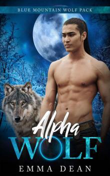 Alpha Wolf_A Paranormal Shifter Romance