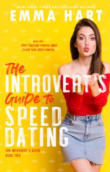 The Introvert's Guide to Speed Dating (The Introvert's Guide, #2) The Introvert's Guide to Speed Dating (The Introvert's Guide, #2)