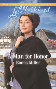 A Man For Honor (The Amish Matchmaker Book 6) A Man For Honor (The Amish Matchmaker Book 6)