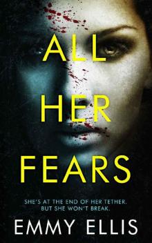All Her Fears: DI Tracy Collier Book 3 All Her Fears: DI Tracy Collier Book 3