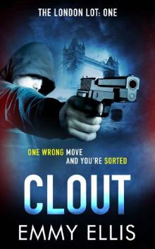 Clout (The London Lot Book 1) Clout (The London Lot Book 1)