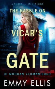 The Hassle on Vicar's Gate (DI Morgan Yeoman Book 4) The Hassle on Vicar's Gate (DI Morgan Yeoman Book 4)
