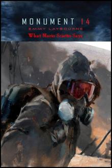 Monument 14 2.5 - What Mario Scietto Says Monument 14 2.5 - What Mario Scietto Says