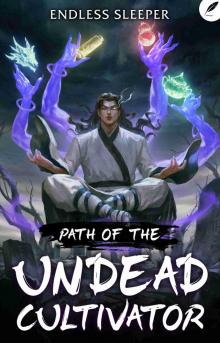 Path of the Undead Cultivator: A Xianxia LitRPG Adventure