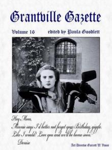 Grantville Gazette - Volume XVI Grantville Gazette - Volume XVI