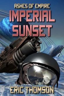 Imperial Sunset (Ashes of Empire Book 1)