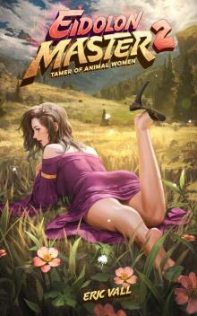 Eidolon Master: Tamer of Animal Women 2