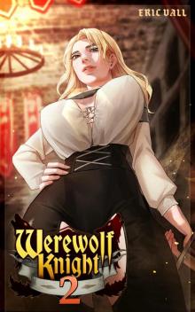 Werewolf Knight 2: A Reverse Portal Fantasy