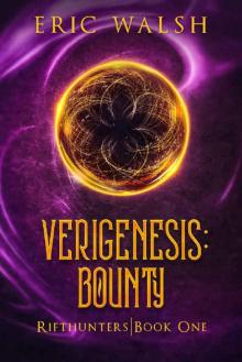 Verigenesis: Bounty (Rifthunters Book 1)