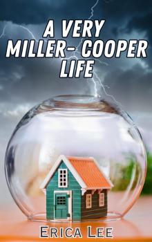 A Very Miller-Cooper Life (Anyone But Her Book 4) A Very Miller-Cooper Life (Anyone But Her Book 4)