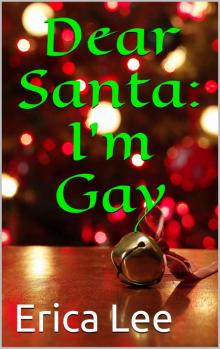 Dear Santa- I'm Gay Dear Santa- I'm Gay