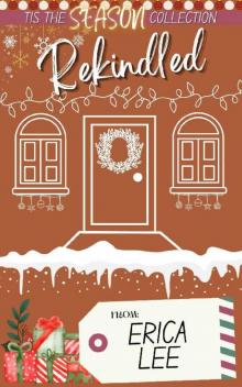 Rekindled (Tis the Season Holiday Collection Book 3) Rekindled (Tis the Season Holiday Collection Book 3)