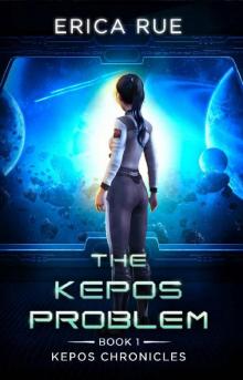 The Kepos Problem (Kepos Chronicles Book 1)