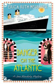 Danger on the Atlantic (A Jane Wunderly Mystery Book 3) Danger on the Atlantic (A Jane Wunderly Mystery Book 3)