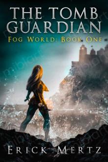 The Tomb Guardian: A Fog World Epic Fantasy