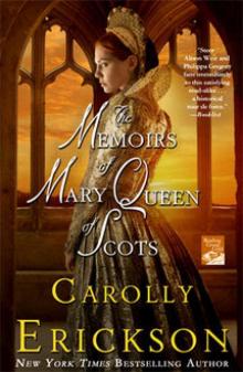 The Memoirs of Mary Queen of Scots: A Novel