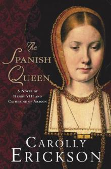 The Spanish Queen: A Novel of Henry VIII and Catherine of Aragon