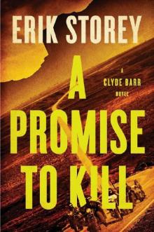 A Promise to Kill: A Clyde Barr Novel