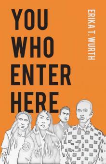 You Who Enter Here