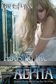 Abusing the Alpha (Seraphine Thomas Book 4)