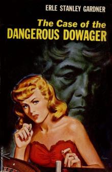 The Case of the Dangerous Dowager (Perry Mason Series Book 10)