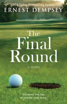 The Final Round: A Character-Driven Southern Fiction Novel The Final Round: A Character-Driven Southern Fiction Novel