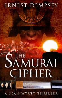 The Samurai Cipher: A Sean Wyatt Archaeological Thriller (Sean Wyatt Adventure Book 8)