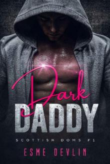 Dark Daddy: Captive Romance (Scottish Doms Book 1)