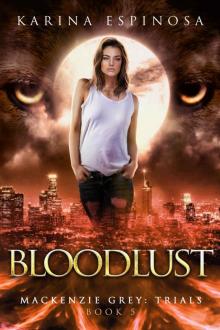 Bloodlust: Mackenzie Grey: Trials #5