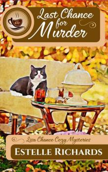Last Chance for Murder (Lisa Chance Cozy Mysteries Book 1)