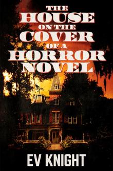 The House on the Cover of a Horror Novel