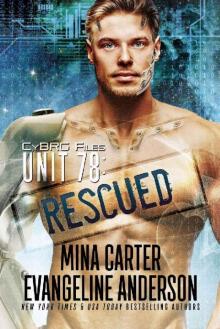 UNIT 78: RESCUED (CyBRG Files Book 2) UNIT 78: RESCUED (CyBRG Files Book 2)