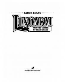 Longarm #396 : Longarm and the Castle of the Damned (9781101545249) Longarm #396 : Longarm and the Castle of the Damned (9781101545249)